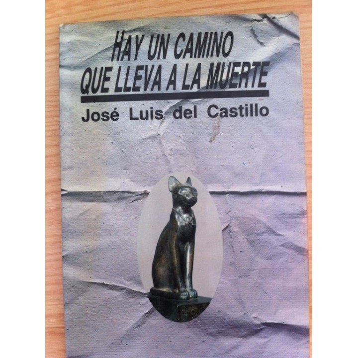 HAY UN CAMINO QUE LLEVA A LA MUERTE